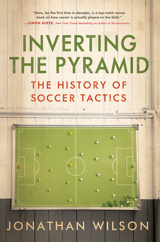 Inverting the Pyramid: The History of Soccer Tactics