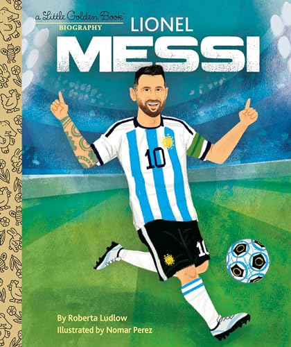 Lionel Messi: A Little Golden Book Biography
