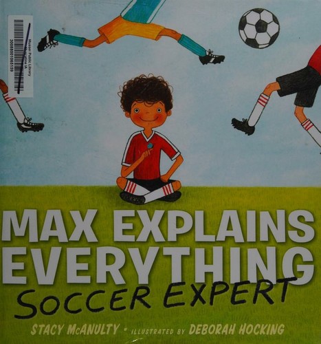 Max Explains Everything: Soccer Expert