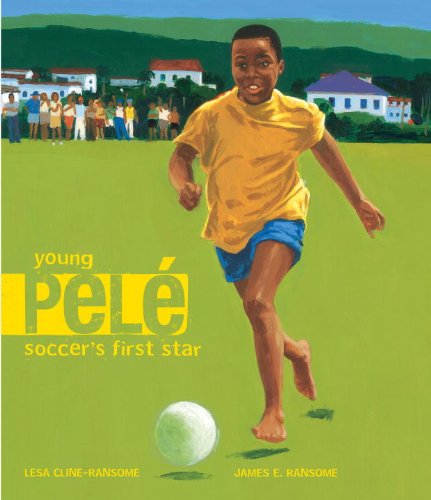Young Pelé: Soccer's First Star