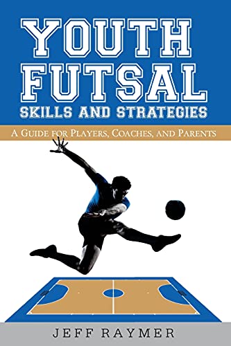 Youth Futsal: Skills and Strategies